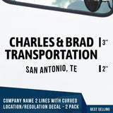 Company Name 2 Line + 1 Curved Location or Regulation Number Decal, (Set of 2)